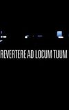 Revertere Ad Locum Tuum