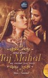 Taj Mahal: An Eternal Love Story!