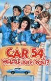 Car 54, Where Are You?