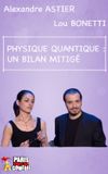 Alexandre Astier - La Physique Quantique