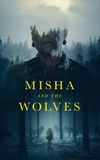 Misha and the Wolves