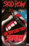 Skid Row | Oh Say Can You Scream