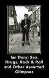 Ian Dury Sex Drugs Rock & Roll & Other Assorted Glimpses