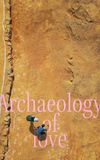 Archaeology of Love