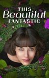 This Beautiful Fantastic