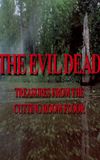 The Evil Dead: Treasures from the Cutting Room Floor