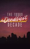 The 1990s: The Deadliest Decade