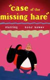 Case of the Missing Hare