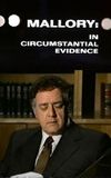 Mallory: Circumstantial Evidence