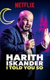 Harith Iskander: I Told You So