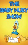 The Baby Huey Show