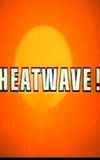 Heatwave!