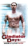 Gladiator Days: Anatomy of a Prison Murder