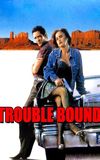 Trouble Bound