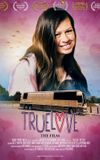 "Truelove: The Film"