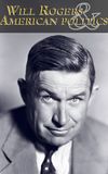 Will Rogers and American Politics