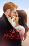 Harry & Meghan: A Royal Romance