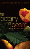 The Botany of Desire