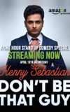 Kenny Sebastian : Don't Be That Guy