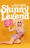 Trixie Mattel: Skinny Legend