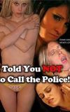 I Told You Not to Call the Police