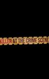 Killer at the Crime Scene