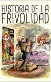 Historia de la frivolidad