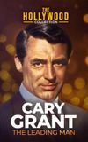 Cary Grant: A Celebration of a Leading Man