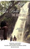 La Belle Vie: The Good Life