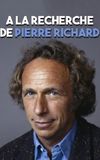 À la recherche de... Pierre Richard