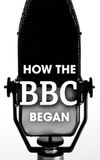 How the BBC Began