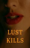 Lust Kills