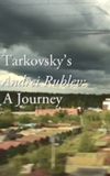 Tarkovsky's Andrei Rublev: A Journey