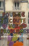 Pour 1€ j'écoute vos problèmes