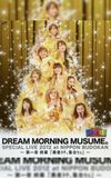 Dream Morning Musume. Special LIVE 2012 Nippon Budokan ~Dai Isshou Shuumaku "Yuusha Tachi, Shuugou Seyo"~