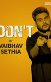 Vaibhav Sethia: Don't