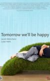 Tomorrow We'll Be Happy