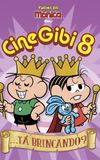 Cine Gibi 8: ...Tá Brincando?