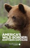 America's Wild Border: Northern Exposure