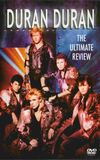 Duran Duran – The Ultimate Review