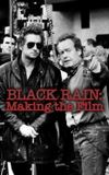 Black Rain: Making The Film