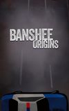 Banshee: Origins