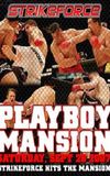 Strikeforce: Playboy Mansion