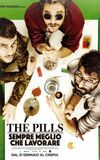 The Pills: Sempre meglio che lavorare