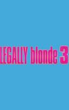 Legally Blonde 3