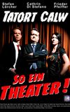 Tatort Calw - So ein Theater!