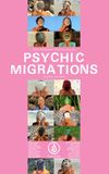 Psychic Migrations