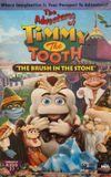 The Adventures of Timmy the Tooth: The Brush in the Stone