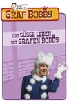 Das süße Leben des Grafen Bobby