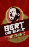 Bert Kreischer: The Machine